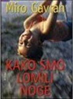 Kako smo lomili noge