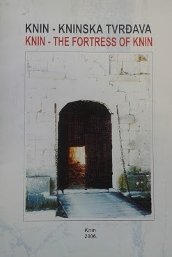 Knin - kninska tvrđava = Knin - the fortress of Knin : kulturno povijesni vodič