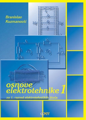 Osnove elektrotehnike 1 : za 1. razred elektrotehničkih škola 