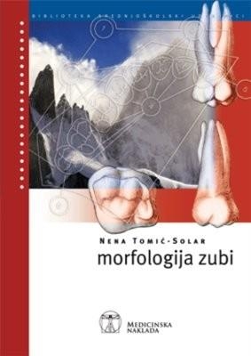 Morfologija zubi : za I. razred zdravstvenih škola (program zubotehničara)