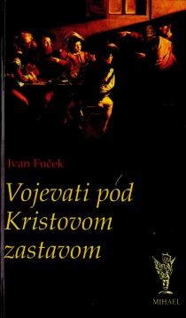 Vojevati pod Kristovom zastavom 