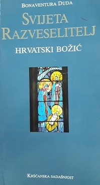 Svijeta razveselitelj : hrvatski Božić 
