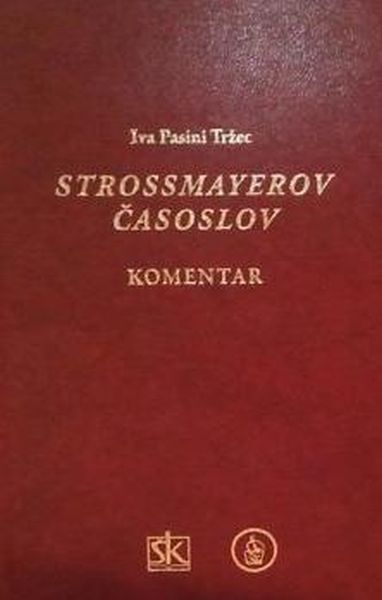 Strossmayerov časoslov : komentar (2.knjiga)