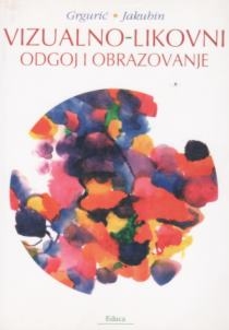 Vizualno-likovni odgoj i obrazovanje : metodički priručnik