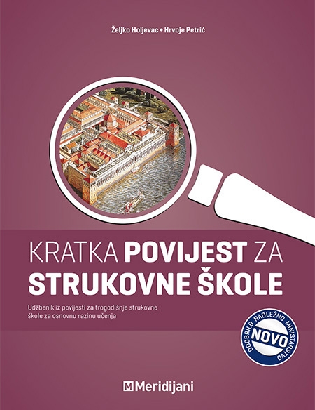Kratka povijest za strukovne škole : udžbenik za trogodišnje strukovne škole za osnovnu razinu učenja
