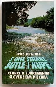 S onu strane Sutle i Kupe : članci o suvremenim slovenskim piscima 