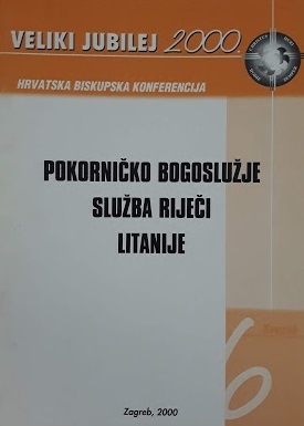 Veliki jubilej 2000 - Pokorničko bogoslužje ; Služba riječi (6.svezak)