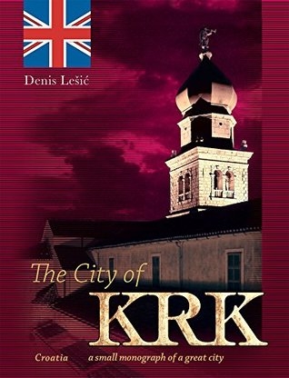 The city of Krk : a small monograph of a great city