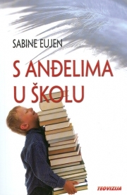 S anđelima u školu : 33 poticaja za školarce
