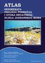 Atlas sedimenata obalnog područja i otoka hrvatskog dijela Jadranskog mora