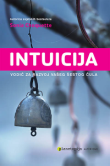 Intuicija - vodič za razvoj vašeg šestog čula