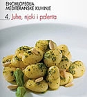 Enciklopedija mediteranske kuhinje 4: Juhe, njoki i palenta