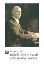 Politički život i nazori Ante Tresića Pavičića