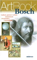 Bosch : ludost, poroci i vrline: zanesenost stvarnošću i fantazijom