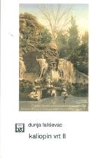 Kaliopin vrt - Studije o poetičkim i ideološkim aspektima hrvatske epike (2.knjiga)
