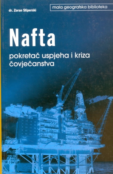 Nafta : pokretač uspjeha i kriza čovječanstva : pogled iz Azije