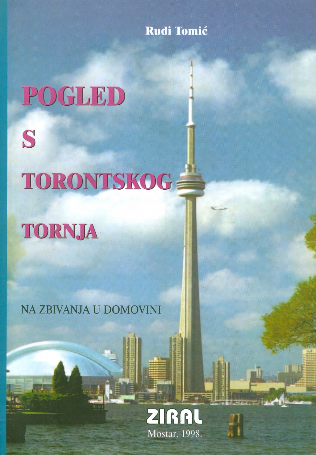 Pogled s torontskoga tornja: zbivanja u domovini u razdoblju od 1991. do 1998