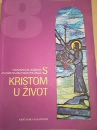 S Kristom u zivot : vjeronaucni udzbenik za osmi razred osnovne skole 