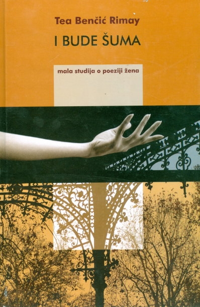 I bude šuma : mala studija o poeziji žena