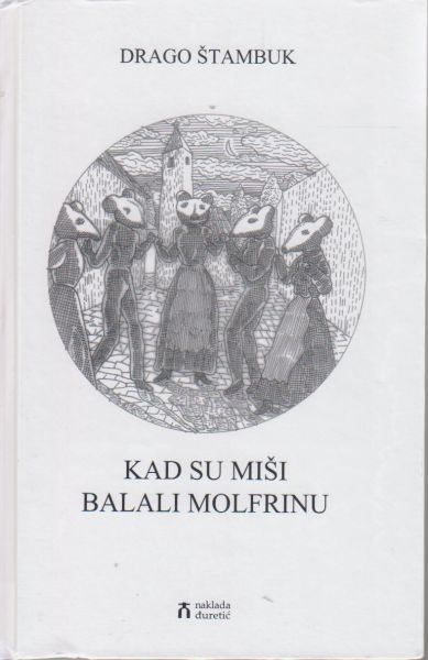 Kad su miši balali molfrinu : pjesme kroz prizmu ča-kaj-što