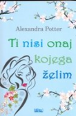 Ti nisi onaj kojega želim