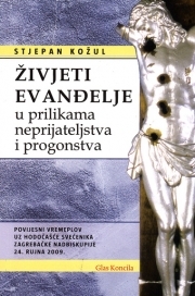 Živjeti evanđelje u prilikama neprijateljstva i progonstva : povijesni vremeplov uz Hodočašće svećenika Zagrebačke nadbiskupije