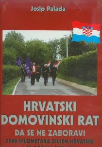 Hrvatski Domovinski rat : da se ne zaboravi : 2500 kilometara diljem Hrvatske : 13 godina poslije