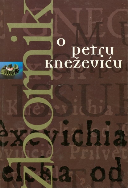 Zbornik o Petru Kneževiću : zbornik radova sa znanstvenoga skupa Fra Petar Knežević i njegovo vrijeme, Visovac-Skradin-Knin, 28. - 29. listopada 2002.