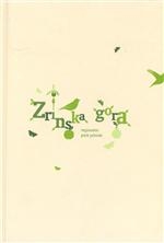 Zrinska gora : regionalni park prirode = Zrinska gora mountain : regional nature park 