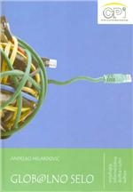 Globalno selo : sociologija informacijskog društva i cyber kulture