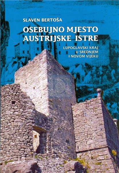 Osebujno mjesto austrijske Istre : Lupoglavski kraj u srednjem i novom vijeku