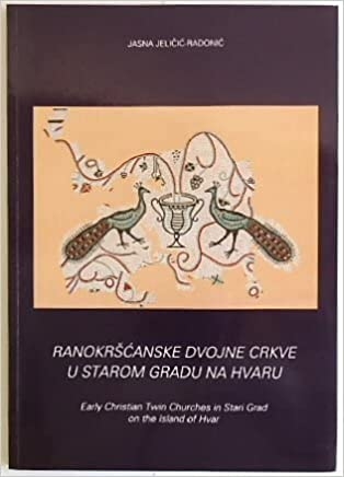 Ranokršćanske dvojne crkve u Starom Gradu na Hvaru = Early Christian twin churches in Stari Grad on the island of Hvar