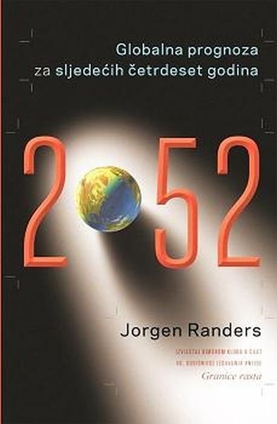 2052 : globalna prognoza za sljedećih četrdeset godina 