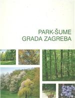 Park-šume grada Zagreba : znanstvena knjiga 
