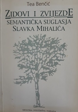 Zidovi i zvijezde : semantička suglasja Slavka Mihalića