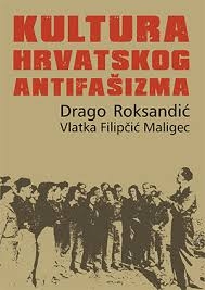 Kultura hrvatskog antifašizma : Prvi kongres kulturnih radnika Hrvatske (Topusko, 25. – 27. lipnja 1944.) : između „mjesta pamćenja“ i kritičke refleksije