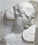 Meštrović hos Milles = Meštrović at Milles : Utställningskatalog = Exhibition catalogue: Millesgården, Stockholm, 18 juni -18 augusti 2013 = June 18 - August 18, 2013 