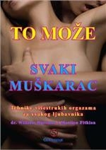 To može svaki muškarac : tehnika višestrukih orgazama za svakog ljubavnika