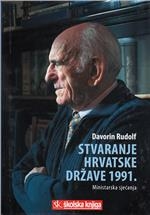 Stvaranje hrvatske države 1991. : ministarska sjećanja
