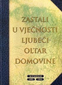 Zastali u vječnosti ljubeći oltar domovine : Kusonje 1991./1993.