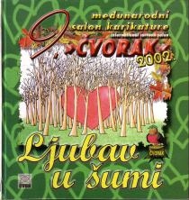 Ljubav u šumi : deveti međunarodni salon karikature 