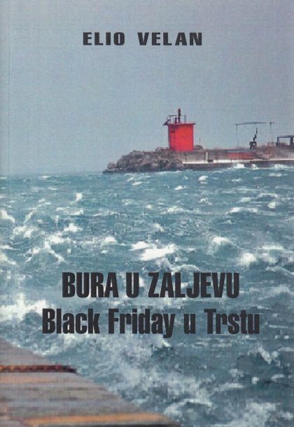 Bura u zaljevu : Black Friday u Trstu