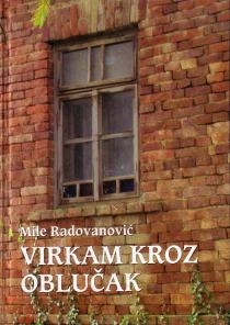 Virkam kroz oblučak : sentimentalni ljetopis