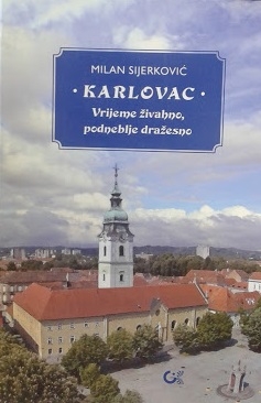 Karlovac - vrijeme živahno, podneblje dražesno : crtice o meteorologiji, vremenu i klimi Karlovca 