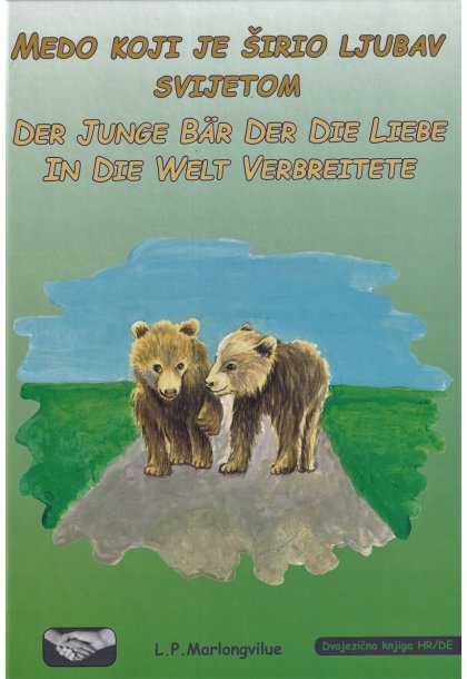 Medo koji je širio ljubav svijetom  dvojezična knjiga HR/DE 