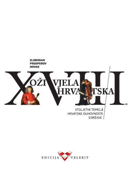 OŽIVJELA HRVATSKA: stoljetni temelji hrvatske duhovnosti i države