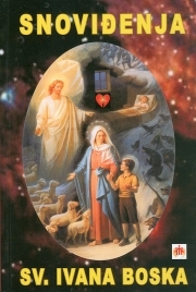 Snoviđenja svetog Ivana Boska : rajske kateheze : izvrsna škola svetosti 