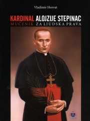Kardinal Alojzije Stepinac - mučenik za ljudska prava