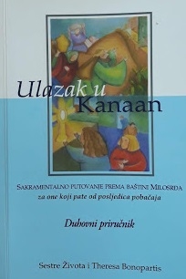 Ulazak u Kanaan : sakramentalno putovanje prema baštini Milosrđa 