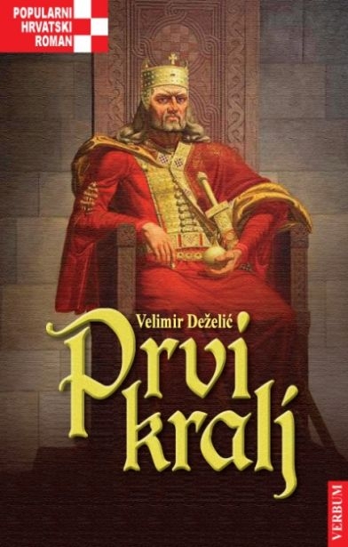 Prvi kralj : roman